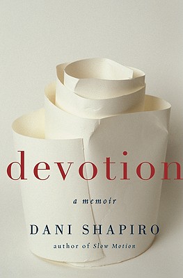 Devotion: A Memoir - Shapiro, Dani