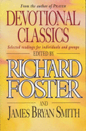 Devotional Classics: Selected Readings for the Individual and Groups