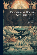 Devotional Hours with the Bible; Volume 2