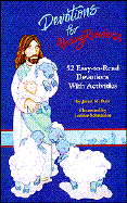 Devotions for Young Readers: 52 Easy-To-Read Devotions with Activities