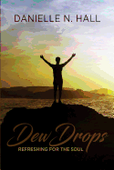Dew Drops Refreshing for the Soul