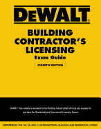 Dewalt Building Contractor's Licensing Exam Guide: Based on the 2015 IRC & IBC