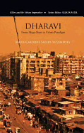 Dharavi: From Mega-Slum to Urban Paradigm