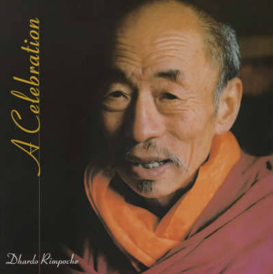 Dhardo Rimpoche: A Celebration - Hagel, Sara (Editor)