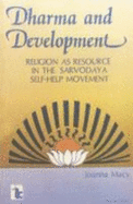 Dharma and Development: Religion as Resource in the Sarvodaya Self-Help Movement