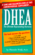 Dhea: The Ultimate Rejuvenating Hormone