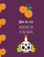 Dia de Los Muertos For Kids