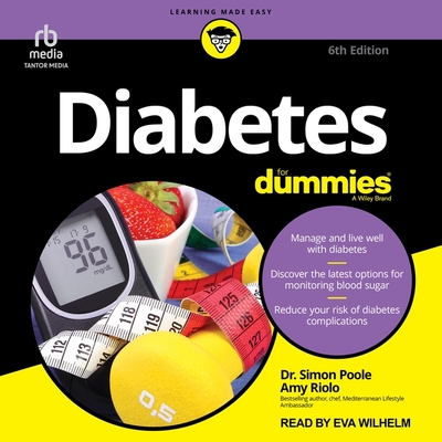 Diabetes for Dummies, 6th Edition - Riolo, Amy, and Poole, Dr., and Wilhelm, Eva (Read by)