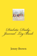 Diabetic Daily Journal Log Book