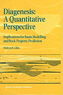 Diagenesis: A Quantitative Perspective: Implications for Basin Modelling and Rock Property Prediction