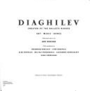 Diaghilev: Creator of the Ballets Russes