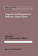 Diagnosis and Management of Endocrine-Related Tumors