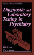 Diagnostic and Laboratory Testing in Psychiatry