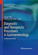 Diagnostic and Therapeutic Procedures in Gastroenterology: An Illustrated Guide