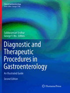 Diagnostic and Therapeutic Procedures in Gastroenterology: An Illustrated Guide