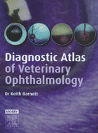 Diagnostic Atlas of Veterinary Ophthalmology