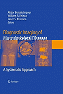 Diagnostic Imaging of Musculoskeletal Diseases: A Systematic Approach