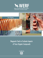 Diagnostic Tools to Evaluate Impacts of Trace Organic Compounds