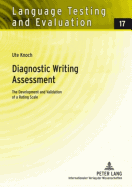 Diagnostic Writing Assessment: The Development and Validation of a Rating Scale