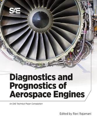 Diagnostics and Prognostics of Aerospace Engines - Rajamani, Ravi