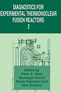 Diagnostics for Experimental Thermonuclear Fusion Reactors 2