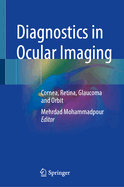 Diagnostics in Ocular Imaging: Cornea, Retina, Glaucoma and Orbit