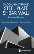 Diagonally Stiffened Steel Plate Shear Wall