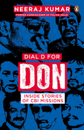 Dial D for Don: Inside Stories of CBI Case Missions