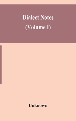 Dialect Notes (Volume I) - Unknown