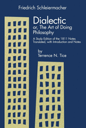 Dialectic Or, the Art of Doing Philosophy: A Study Edition of the 1811 Notes