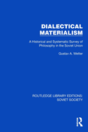 Dialectical Materialism: A Historical and Systematic Survey of Philosophy in the Soviet Union