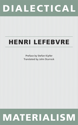 Dialectical Materialism - Lefebvre, Henri, Professor