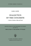 Dialectics of the Concrete: A Study on Problems of Man and World