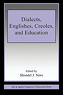 Dialects, Englishes, Creoles, and Education