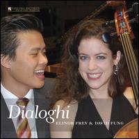 Dialoghi - David Fung (piano); Elinor Frey (cello)