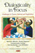 Dialogicality in Focus: Challenges to Theory, Method and Application