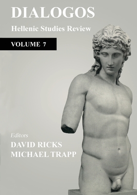 Dialogos: Hellenic Studies Review - Ricks, David (Editor), and Trapp, Michael (Editor)