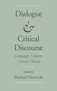 Dialogue and Critical Discourse: Language, Culture, Critical Theory