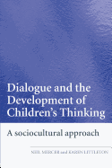 Dialogue and the Development of Children's Thinking: A Sociocultural Approach