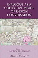 Dialogue as a Collective Means of Design Conversation