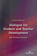 Dialogue for Student and Teacher Development: My Persian Currere