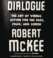 Dialogue: The Art of Verbal Action for Page, Stage, and Screen