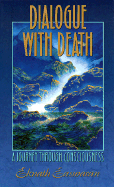 Dialogue with Death: A Journey Through Consciousness