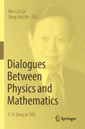 Dialogues Between Physics and Mathematics: C. N. Yang at 100