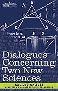 Dialogues Concerning Two New Sciences