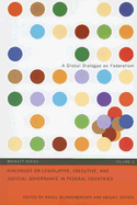 Dialogues on Legislative and Executive Governance in Federal Countries: Volume 3