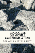 Dialogues on Mobile Communication