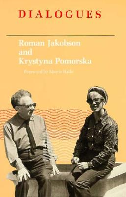 Dialogues - Jakobson, Roman, and Pomorska, Krystyna