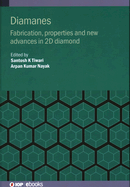 Diamane: Fabrication, properties and new advances in 2D diamond
