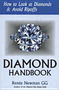 Diamond Handbook: How to Look at Diamonds & Avoid Ripoffs